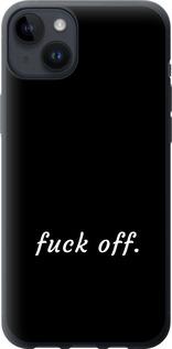 Чехол на iPhone 14 Plus Fuck off