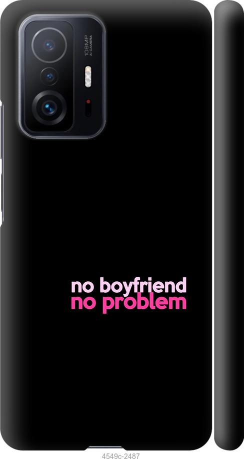 Чехол на Xiaomi 11T Pro no boyfriend no problem