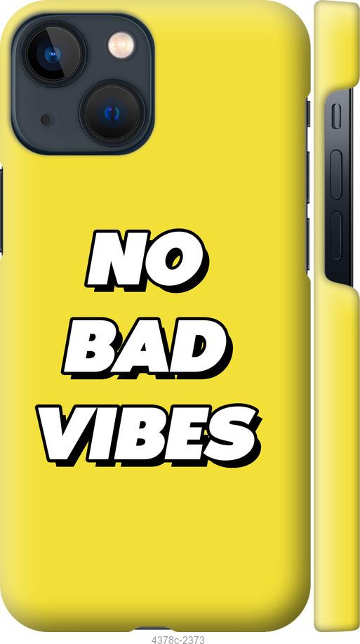 Чехол на iPhone 13 Mini no bad vibes